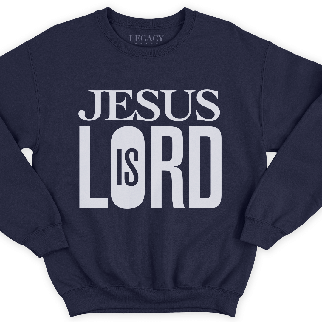 Jesus Is Lord Sweatshirt