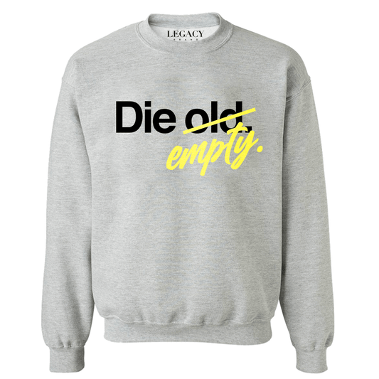 Die Empty Sweatshirt