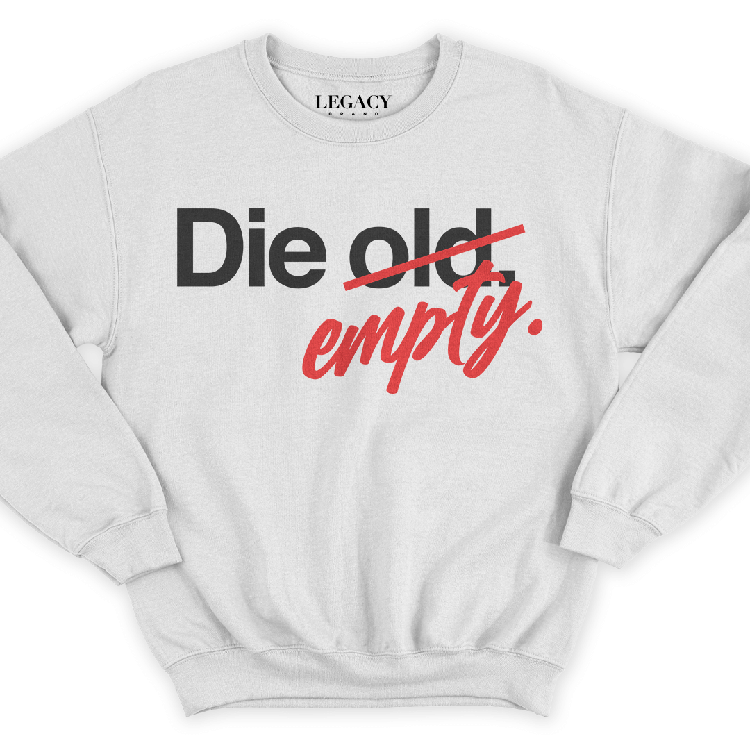 Die Empty Sweatshirt